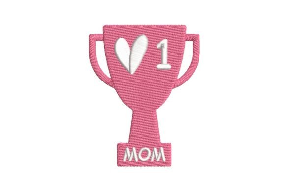 1 Mom Trophy Embroidery Design Review